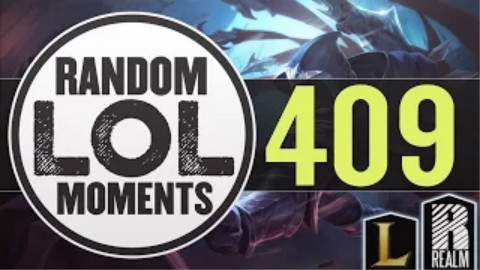 LOL碉堡傻缺猎奇镜头集锦#409